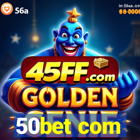 50bet com